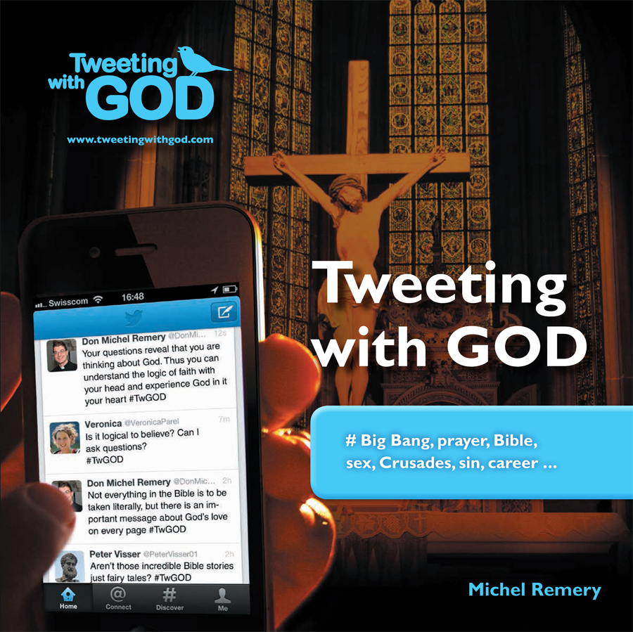 Tweeting With God  #Big Bang, Prayer, Bible, Sex, Crusades, Sin, Career