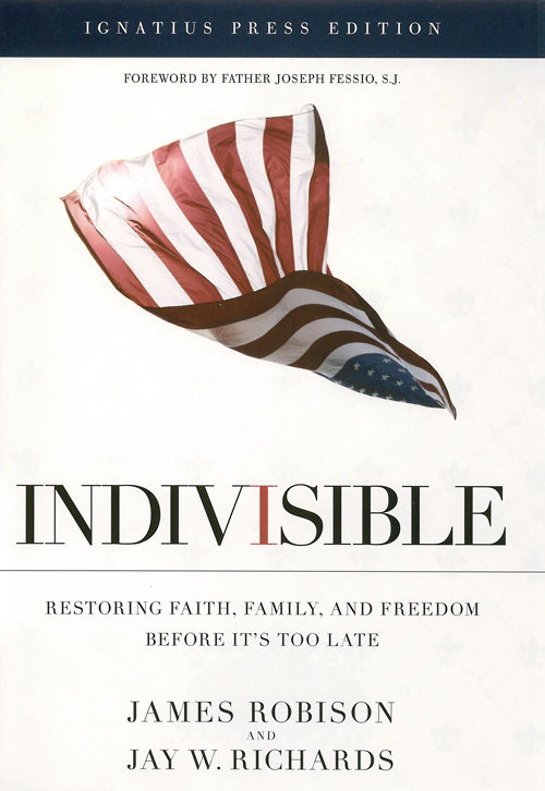 Indivisible - Restoring Faith, Family And Freedom Before It's Too Late